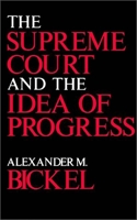 The Supreme Court and the Idea of Progress B0006CECB0 Book Cover