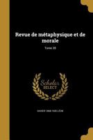 Revue de Metaphysique Et de Morale; Tome 28 1372560262 Book Cover