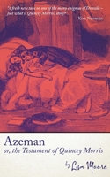Azeman, or the Testament of Quincey Morris 191303867X Book Cover