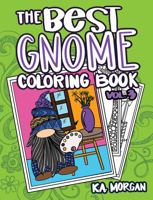 The Best Gnome Coloring Book Volume Three: Art Therapy for Adults 193904958X Book Cover