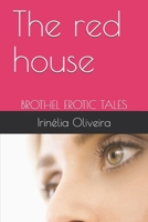 The red house: BROTHEL EROTIC TALES B088BF1C5D Book Cover