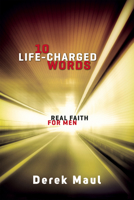 10 Life-Charged Words: Real Faith for Men 0835811166 Book Cover