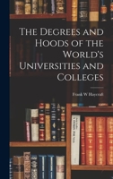 The Degrees and Hoods of the World's Universities and Colleges 1014474981 Book Cover