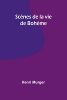 Scènes de la vie de Bohème (French Edition) 9362517345 Book Cover