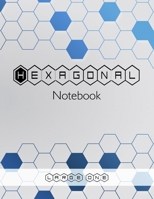 Hexagonal Notebook - Large One: Hexagonal Graph Paper Composition Notebook Organic Chemistry & Biochemistry Note Book, 1/2 Hexagons Science Notebooks Series 1716399963 Book Cover
