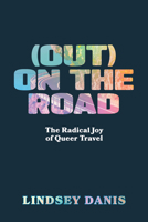 (Out) on the Road 163246182X Book Cover
