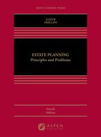 Estate Planning: Principles and Problems 1454849487 Book Cover