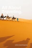All About Traveling: Traveling Photography For Inspiration 1731145322 Book Cover