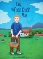 Sam, the Knick-Knack Man 1637642377 Book Cover
