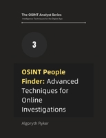 OSINT People Finder: Advanced Techniques for Online Investigations (The OSINT Analyst Series: Intelligence Techniques for the Digital Age) B0DZNLMHNM Book Cover