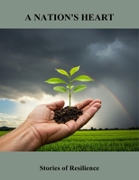A Nation'S Heart: Stories Of Resilience B0FQ4J3PT4 Book Cover