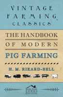 The Handbook of Modern Pig Farming 1446540294 Book Cover