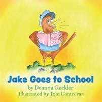 Jake Goes to School 1733049533 Book Cover