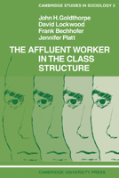 The Affluent Worker in the Class Structure B000JUSZ5S Book Cover