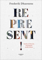 Represent!: Studies of Diversity and Popular Media Culture 9401444080 Book Cover