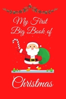 My First Big Book of Christmas: My First Big Book Of Coloring Christmas Edition, fun cool and cute Christmas Coloring Book For Kids And Toddlers B08PQQ1M54 Book Cover