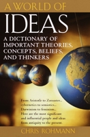 A World of Ideas: A Dictionary of Important Theories, Concepts, Beliefs, and Thinkers 0345437063 Book Cover