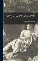 SPQR, a Romance 101467980X Book Cover