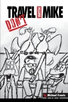 Don't Travel With Mike 1736471562 Book Cover