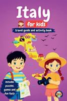 Italy for Kids - Travel Guide and Activity Book: Discover Italian Culture, History, Landmarks and Traditions through Games, Puzzles and Fun Facts (Junior Globetrotters) B0G5JQMX9D Book Cover