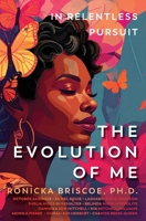 In Relentless Pursuit: The Evolution of Me 1967071225 Book Cover
