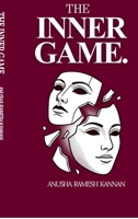 The Inner Game: The fuel is the pain, the engine is proving, and the destination keeps moving. B0GVY4VGYX Book Cover