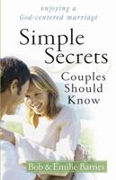 Simple Secrets Couples Should Know: Enjoying a God-Centered Marriage 0736922547 Book Cover