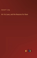 Art: Its Laws, and the Reasons for them 3368129899 Book Cover