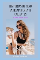 Historias de sexo extremadamente calientes: Para adultos B09ZCYPCMG Book Cover