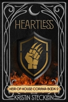 Heartless (Heir of House Corana) B0FCT4X42L Book Cover