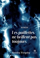 Les paillettes ne brillent pas toujours B09VSGQ2TF Book Cover