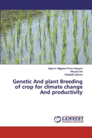 Genetic And plant Breeding of crop for climate change And productivity 6200295875 Book Cover