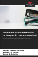 Evaluation of bioremediation techniques in contaminated soil 6209123635 Book Cover