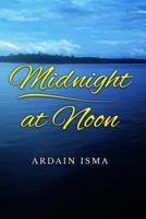 Midnight at Noon 0692910174 Book Cover