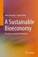 A Sustainable Bioeconomy: The Green Industrial Revolution 3319556355 Book Cover