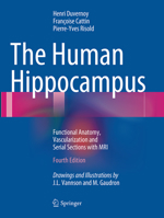 The Human Hippocampus: Functional Anatomy, Vascularization and Serial Sections with MRI