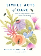 Simple Acts of Care: How to Help When Friends Are Hurting 1685555195 Book Cover