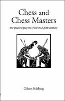 Chess and Chess Masters 1843820080 Book Cover