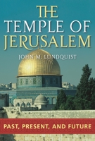 The Temple of Jerusalem: Past, Present, and Future 0275983390 Book Cover