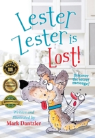 Lester Zester is Lost!: A story for kids about self, feelings, and friendship 1645383954 Book Cover
