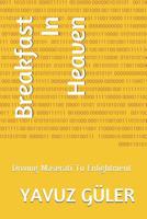 Breakfast In Heaven: Driving Maserati To Enlightment 1080082980 Book Cover