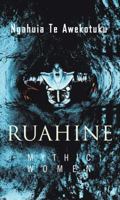 Ruahine: Mythic Women 1877283827 Book Cover