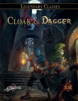 Cloak & Dagger (D&D 5.5E) B0GY58MDB4 Book Cover