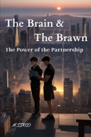 The Power of the Partnership: The Brain and The Brawn B0CLJB3DFC Book Cover