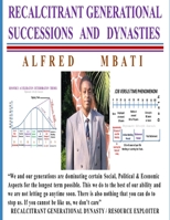 Recalcitrant Generational Successions and Dynasties B084WRXX89 Book Cover