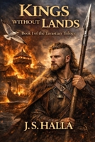 Kings Without Lands: A Viking-Era Epic of Exile, Loyalty, and Survival (The Tavastian Trilogy) B0GCZM6275 Book Cover