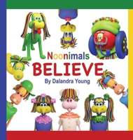 Noonimals: Believe 1989756808 Book Cover