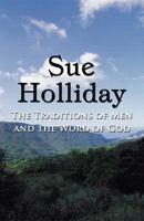 The Traditions of Men and the Word of God 1462648002 Book Cover