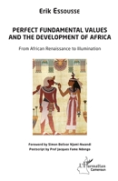 Perfect fundamental values and the development of Africa: From African Renaissance to Illumination (Harmattan Cameroun) (French Edition) 2343195706 Book Cover