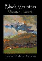 Black Mountain: Monster Hunters 1452034850 Book Cover